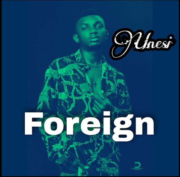 Unesi & Unique – Foreign