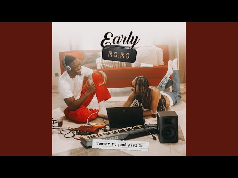 Vector – Early Momo ft GoodGirl LA