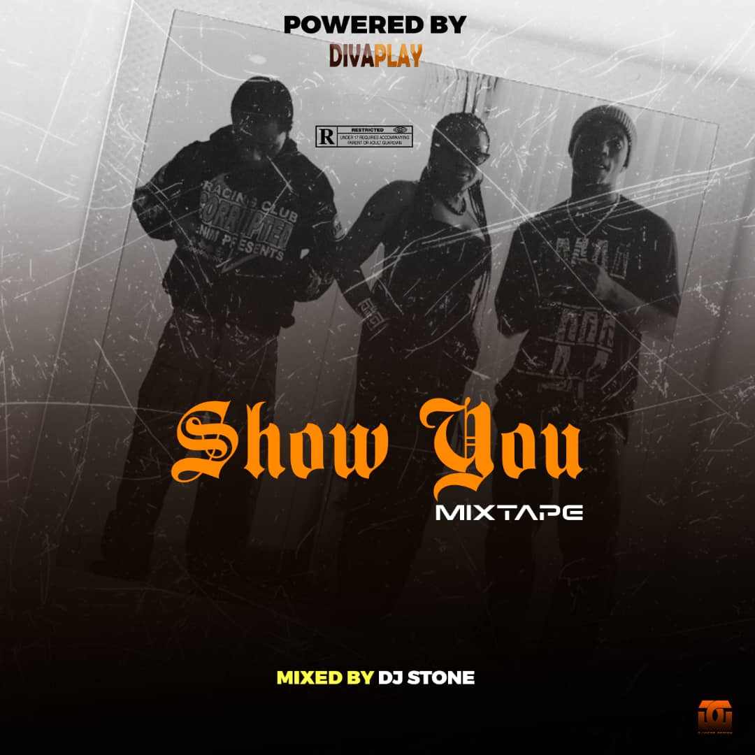 Dj Stone – Show You (Mixtape)
