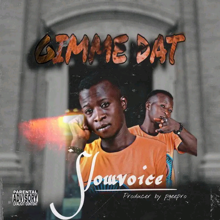 Slowvoice – Gimmie Dat