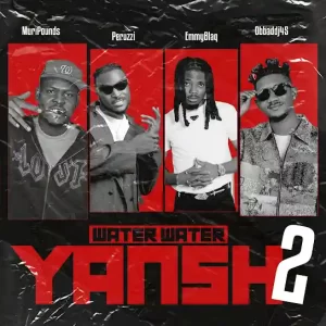 Emmyblaq – Water water yansh 2 Ft. Peruzzi