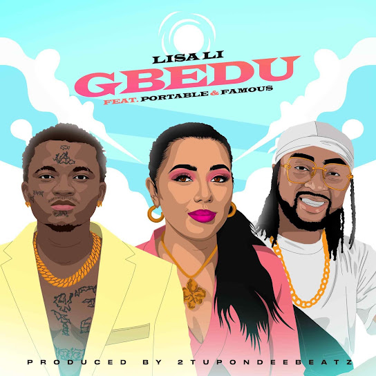 Lisa Li – Gbedu ft. Famous & Portable