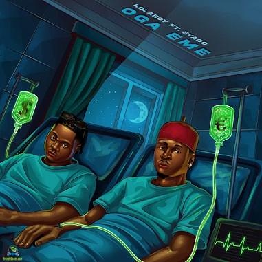 Kolaboy – Oga Eme Ft Evado