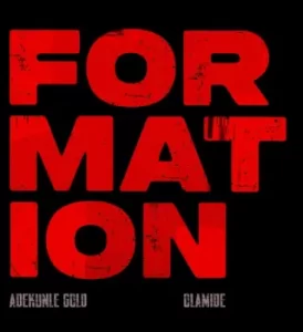 Adekunle Gold – Formation Ft. Olamide
